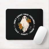 Tapis De Souris Ne fantôme pas vos sentiments Super Saison Éffraya (Avec souris)
