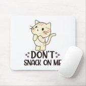 Tapis De Souris Ne grignote pas sur moi drôle chat (Avec souris)
