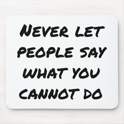 Tapis De Souris Ne laissez jamais les gens dire Souris Pad (Devant)