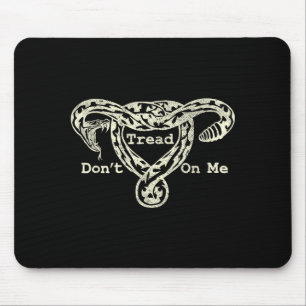 Tapis De Souris Ne Marche Pas Sur Mon Utérus Serpent Pro Roe Fémin
