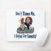 Tapis De Souris Ne me blâme pas. J'ai voté pour Kamala ! - Kamala  (Avec souris)