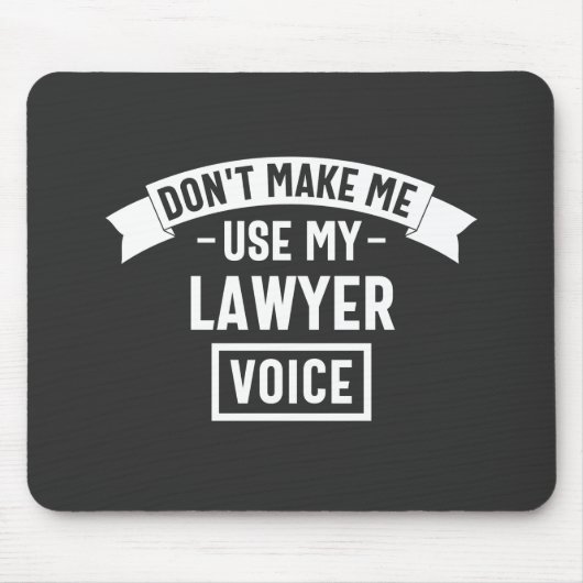 Tapis De Souris Ne me fais pas utiliser ma voix d'avocat (Devant)