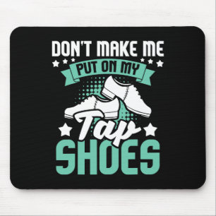 Tapis De Souris Ne me faites pas mettre sur mes chaussures de robi