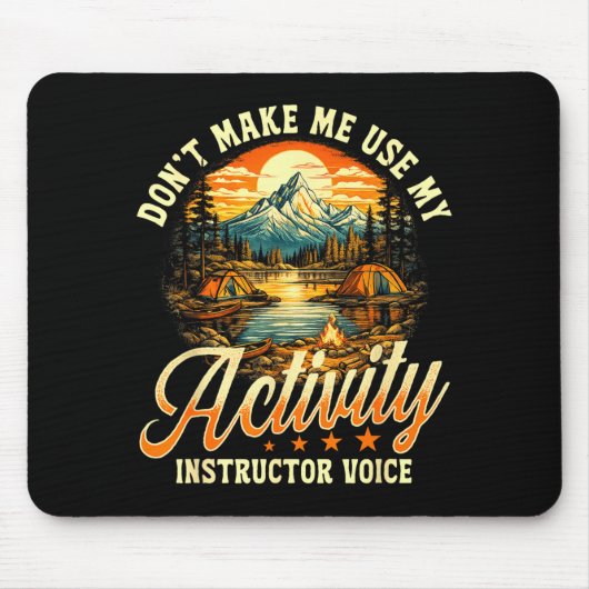 Tapis De Souris Ne me faites pas utiliser ma voix d'instructeur d' (Devant)