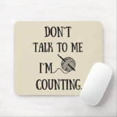 Tapis De Souris Ne me parle pas Je compte drôle crochet (Avec souris)
