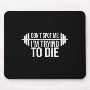 Tapis De Souris Ne me repérez pas J'essaie de mourir Humour de gym