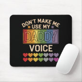 Tapis De Souris Ne m'oblige pas à utiliser Daddy Voice Gay Rainbow (Avec souris)