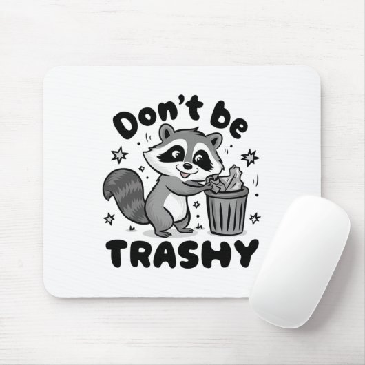 Tapis De Souris Ne pas être raccoon Trashy Anti-Littering (Avec souris)