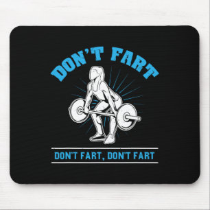 Tapis De Souris Ne pète pas I Bodybuilding Exercice d'haltérophili
