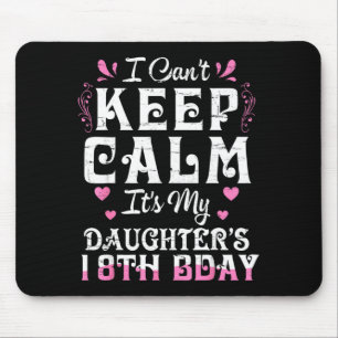 Tapis De Souris Ne peux pas rester calme fille 18 anniversaire heu