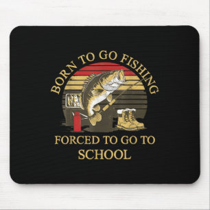 Tapis De Souris Né Pour Aller Pêcher Forcé Humour Vintage Hommes R