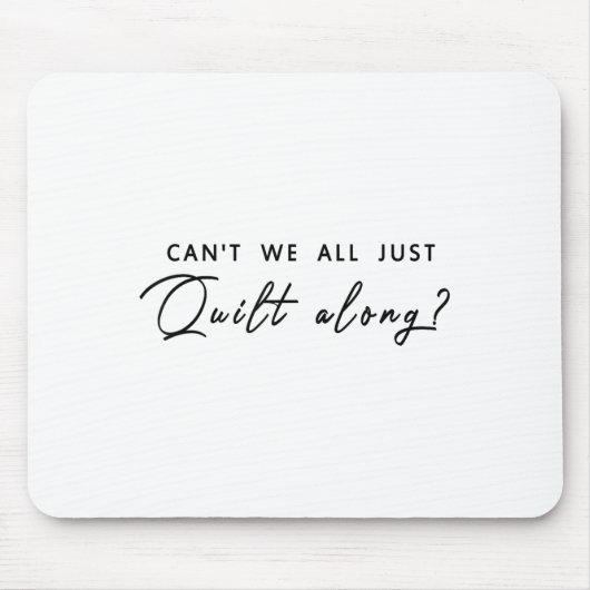 Tapis De Souris Ne pouvons-nous pas tous juste rester sur le terra (Devant)