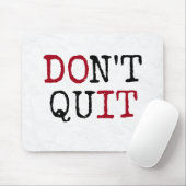 Tapis De Souris Ne quittez pas le texte inspirant (Avec souris)