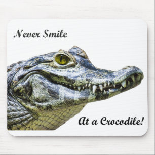 Tapis De Souris Ne souriez jamais à un crocodile !