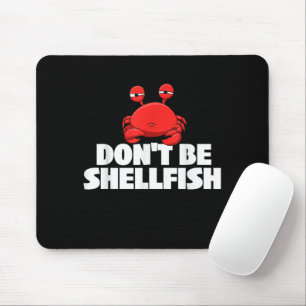 Tapis De Souris Ne soyez pas Coquillages Crustacés Crabe Amoureux
