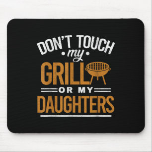 Tapis De Souris Ne Touchez Pas Mon Grill Ou Mes Filles Bbq Funny G