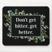 Tapis De Souris ne vous amer pas mieux - citations vertes (Devant)