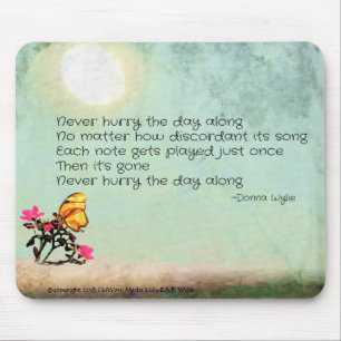 Tapis De Souris Ne vous dépêchez jamais le jour