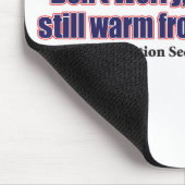 Tapis De Souris Ne vous inquiétez pas (Coin)