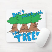 Tapis De Souris Ne vous mêlez pas des arbres ! (Avec souris)