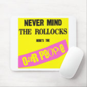 Tapis De Souris Ne vous occupez jamais du Rollocks (Avec souris)