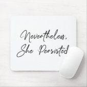 Tapis De Souris "Néanmoins, elle a persisté" jolie citation (Avec souris)