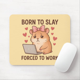 Tapis De Souris Née pour détruire, forcée de travailler, hamster f