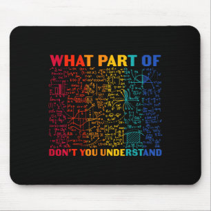 Tapis De Souris Nerdy Quelle Partie Des Maths Ne Comprenez-Vous Pa