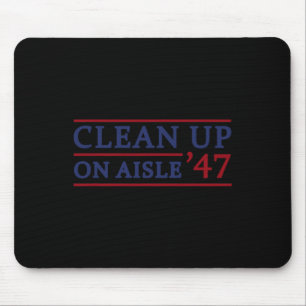 Tapis De Souris Nettoyage dans l'allée 47 Impeach 47 Anti Trump 86