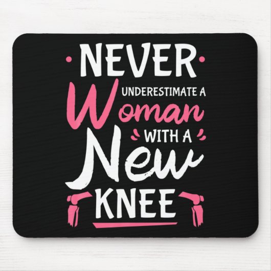 Tapis De Souris Never Underestimate A Women New Knee Replacement S (Devant)