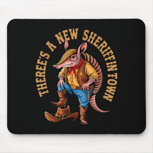 Tapis De Souris New Sheriff In Town Funny Armadillo Cowboy Western (Devant)