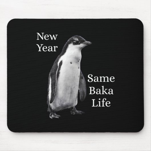 Tapis De Souris New Year Same Baka Life Penguin Joke (Devant)