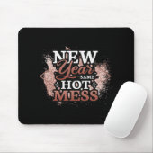 Tapis De Souris New Year Same Hot Mess Happy New Year (Avec souris)