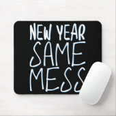 Tapis De Souris New Year Same Mess Funny New Years Eve 2025 (Avec souris)