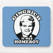Tapis De Souris Newt Gingrich est mon homeboy (Devant)