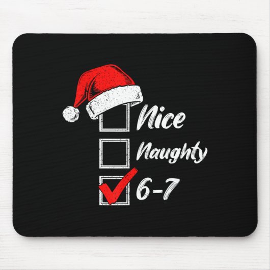 Tapis De Souris Nice Naughty 6 7 Meme 6 7 Christmas Six Seven Xmas (Devant)