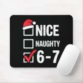 Tapis De Souris Nice Naughty 6 7 Meme Funny Christmas Six Seven Xm (Avec souris)