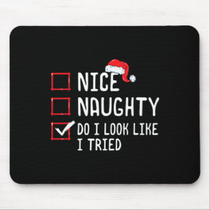 Tapis De Souris Nice Naughty Ai-Je L'Air D'Avoir Essayé La Liste D