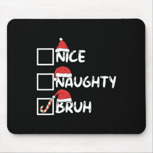 Tapis De Souris Nice Naughty Bruh Funny Liste de Noël Sa