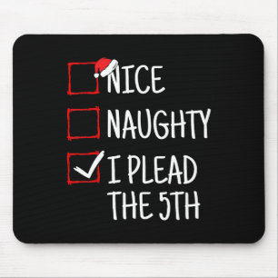 Tapis De Souris Nice Naughty I Plead Le 5ème Noël Drôle