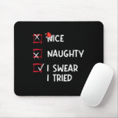 Tapis De Souris Nice Naughty I Swear I Tried, Chirstmas Funny Chec (Avec souris)