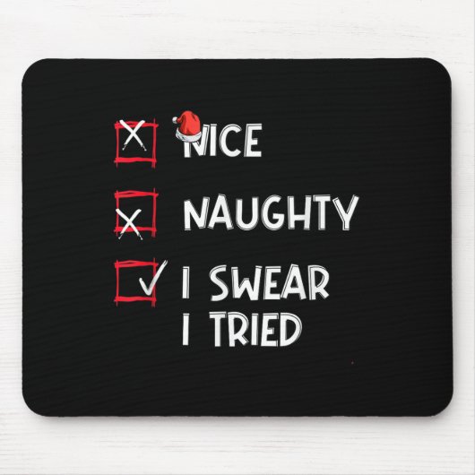 Tapis De Souris Nice Naughty I Swear I Tried, Chirstmas Funny Chec (Devant)
