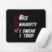 Tapis De Souris Nice Naughty I Swear I Tried Christmas Family Xmas (Avec souris)