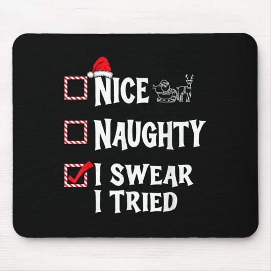Tapis De Souris Nice Naughty - I Swear I Tried Christmas List (Devant)