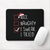 Tapis De Souris Nice Naughty I Swear I Tried Christmas Santa Claus (Avec souris)