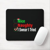 Tapis De Souris Nice Naughty I Swear I Tried Funny Christmas  (Avec souris)
