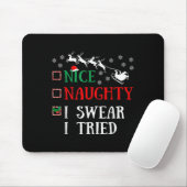 Tapis De Souris Nice Naughty I Swear I Tried Funny Christmas Joke (Avec souris)