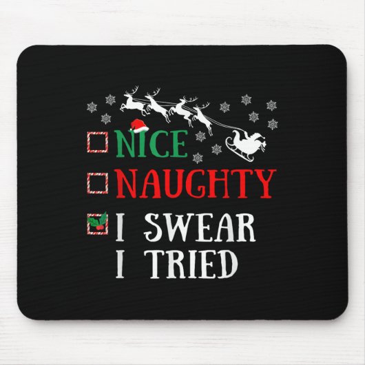 Tapis De Souris Nice Naughty I Swear I Tried Funny Christmas Joke (Devant)
