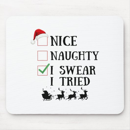 Tapis De Souris Nice Naughty I Swear I Tried Funny Christmas List (Devant)