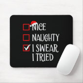 Tapis De Souris Nice Naughty I Swear I Tried Funny Christmas List (Avec souris)